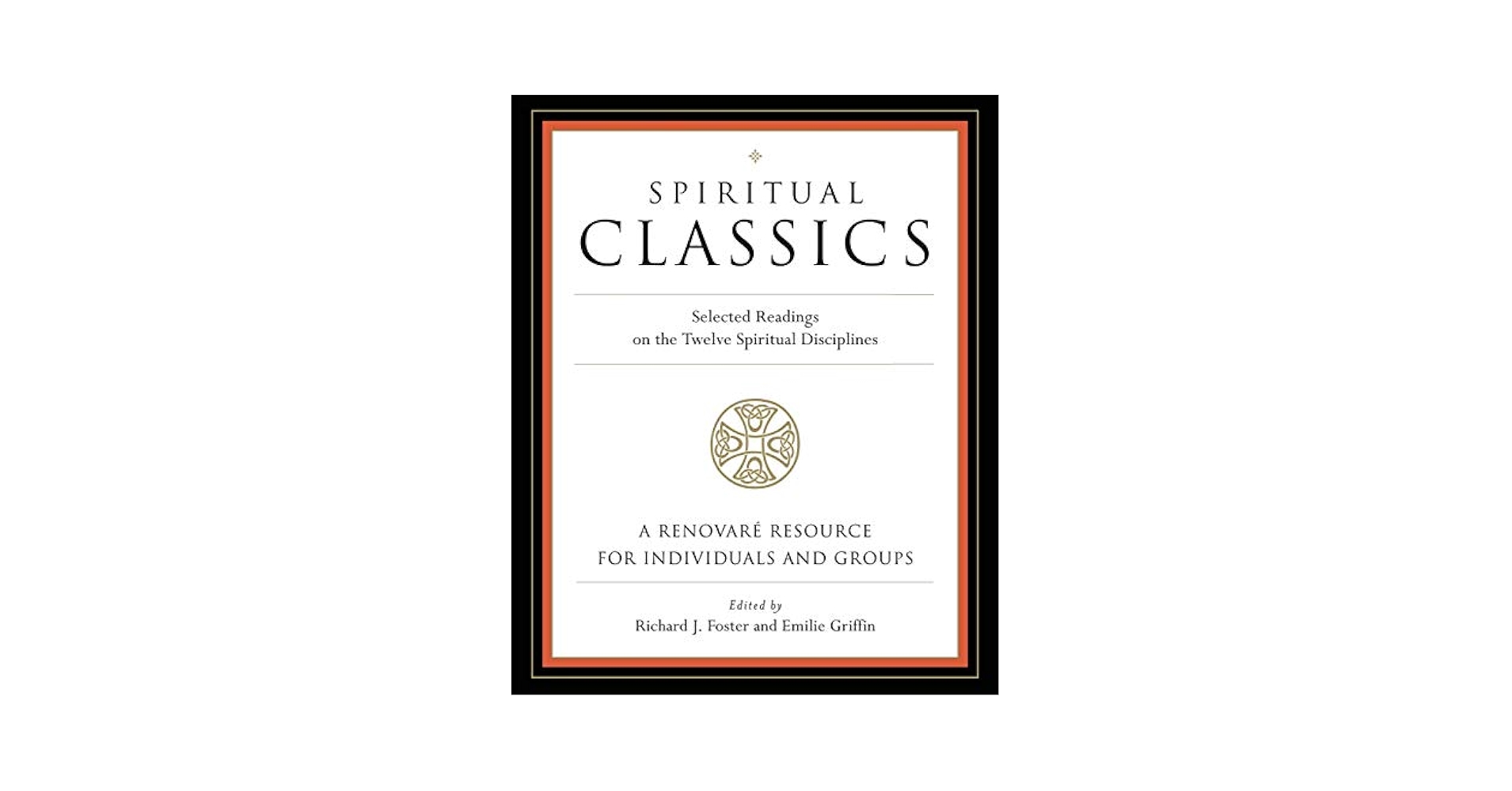 Spiritual Classics: Selected Readings on the Twelve